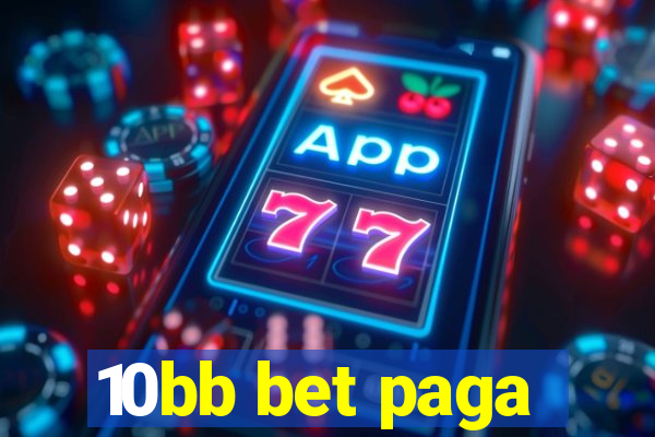 10bb bet paga