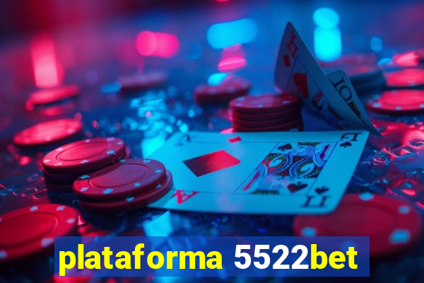 plataforma 5522bet
