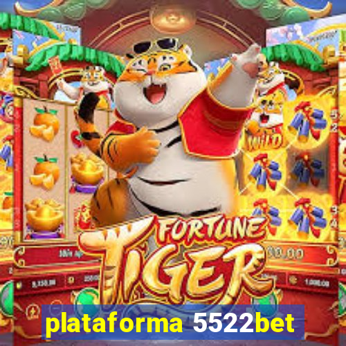 plataforma 5522bet