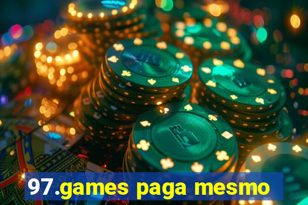 97.games paga mesmo