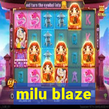milu blaze