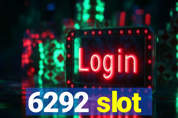 6292 slot