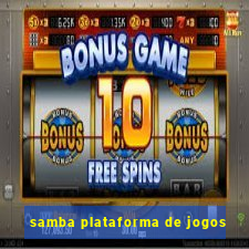 samba plataforma de jogos