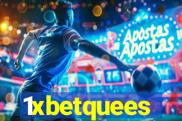 1xbetquees