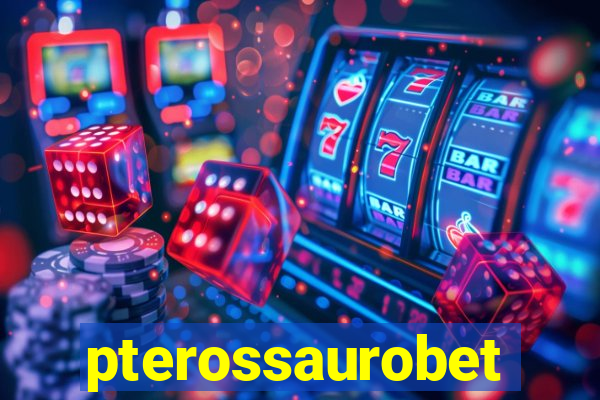 pterossaurobet