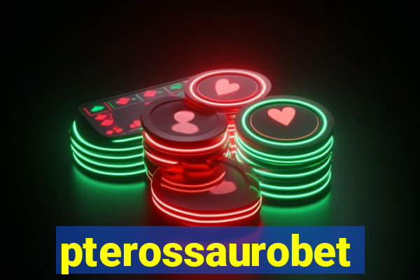 pterossaurobet