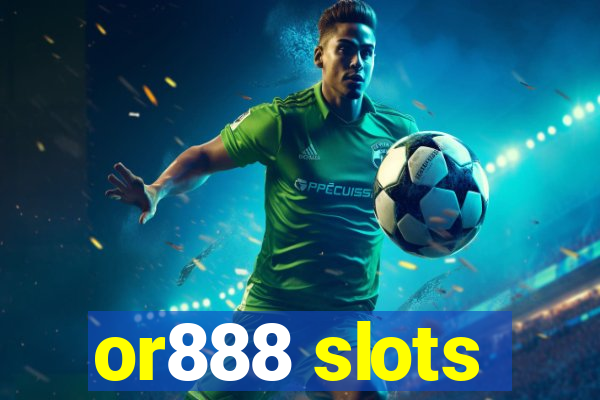 or888 slots