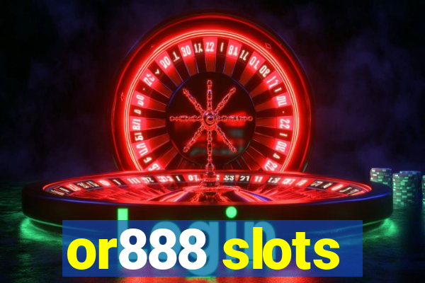 or888 slots