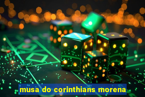 musa do corinthians morena
