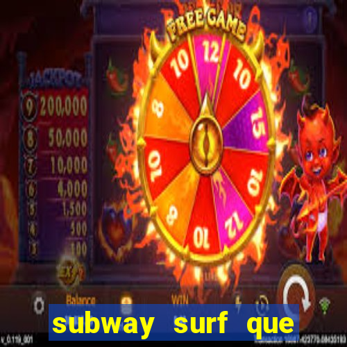 subway surf que ganha dinheiro link