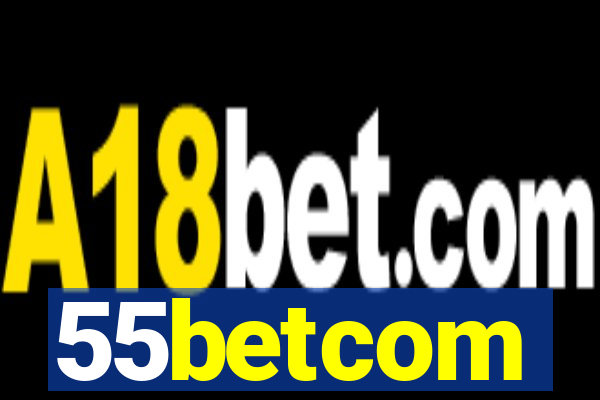 55betcom