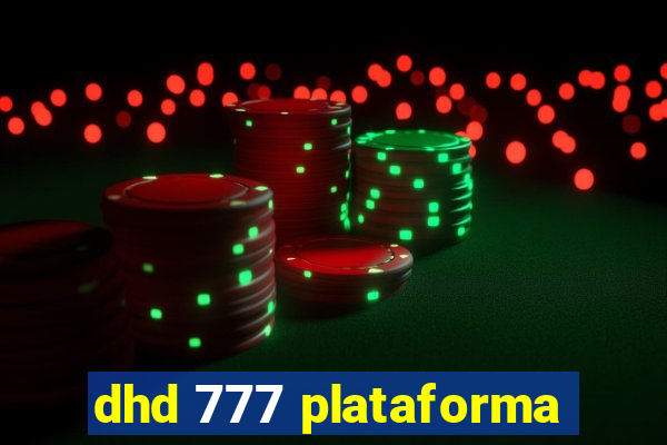 dhd 777 plataforma