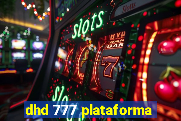 dhd 777 plataforma