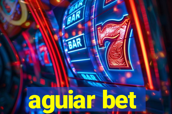 aguiar bet