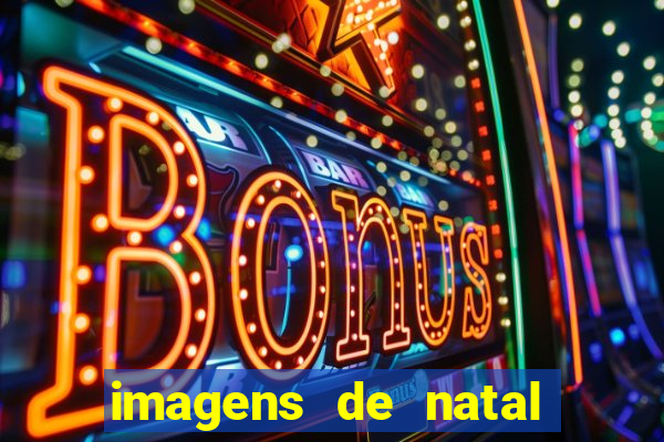 imagens de natal com frases