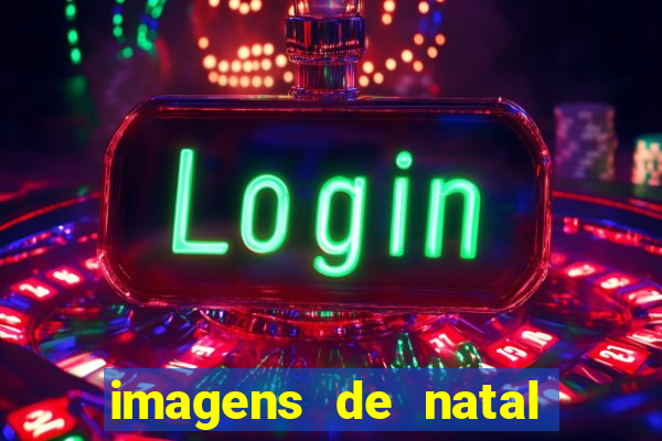 imagens de natal com frases
