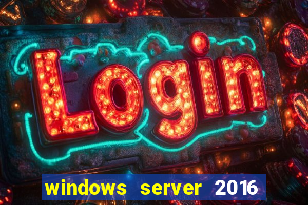 windows server 2016 download iso pt-br