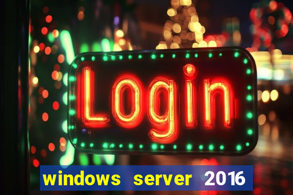 windows server 2016 download iso pt-br
