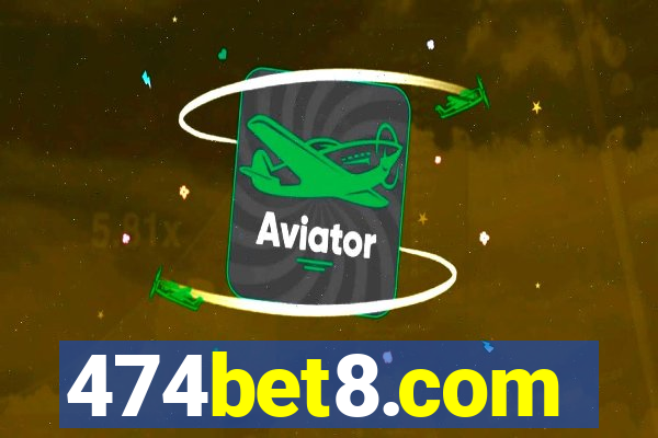 474bet8.com