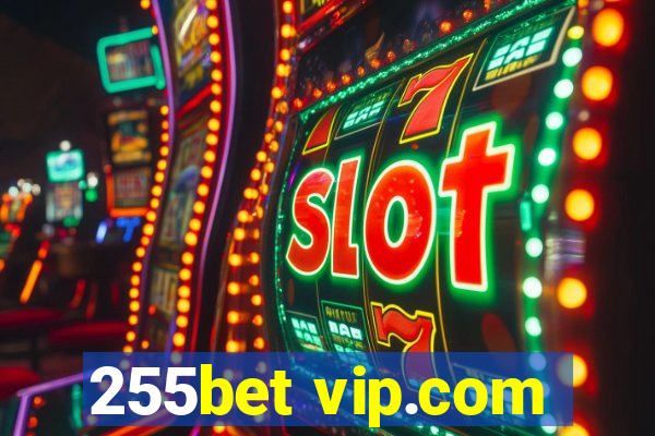 255bet vip.com