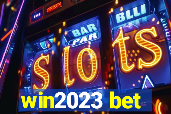 win2023 bet