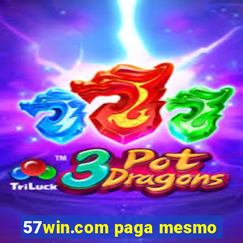 57win.com paga mesmo