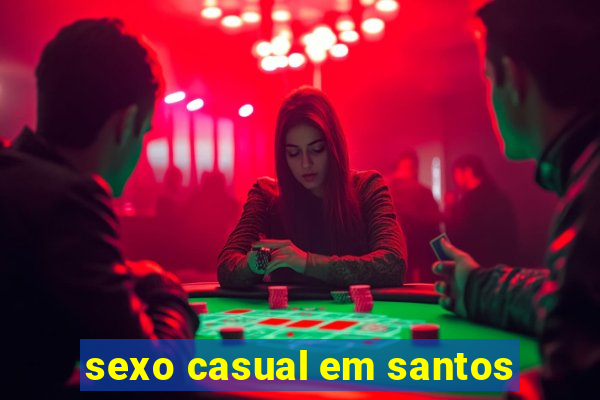 sexo casual em santos