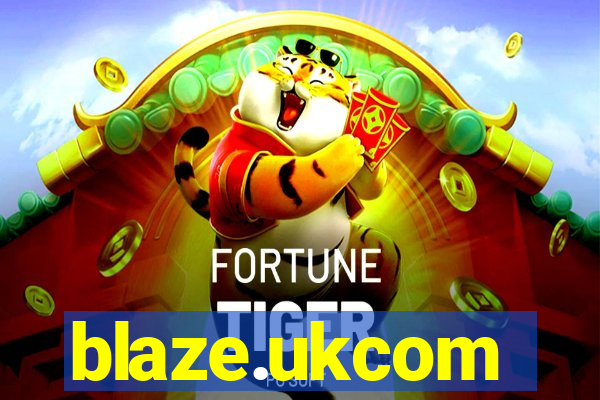 blaze.ukcom