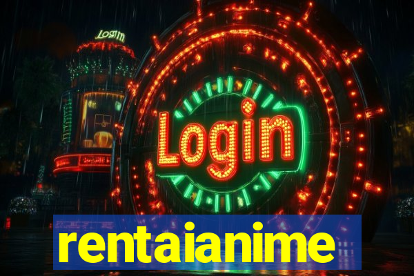 rentaianime