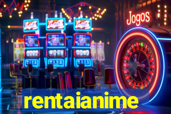 rentaianime