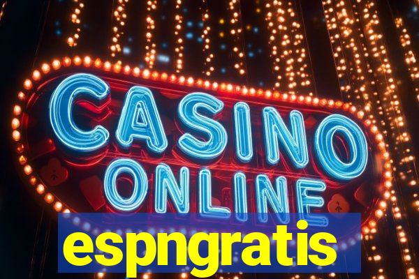 espngratis