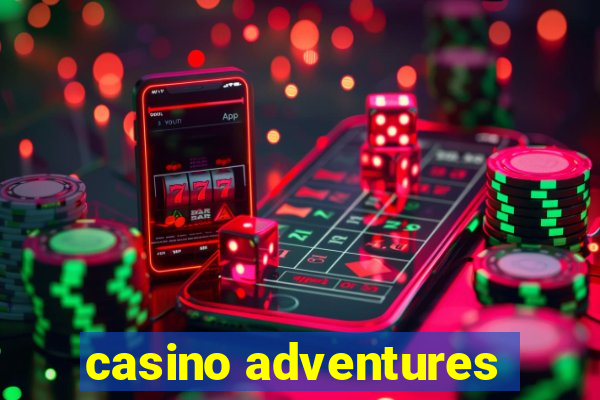 casino adventures