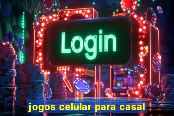 jogos celular para casal