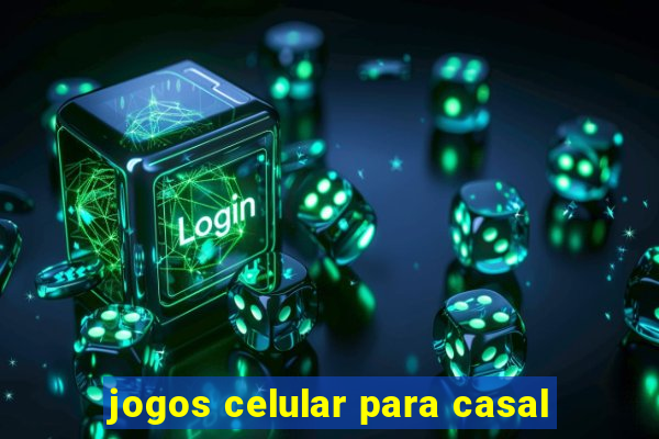 jogos celular para casal