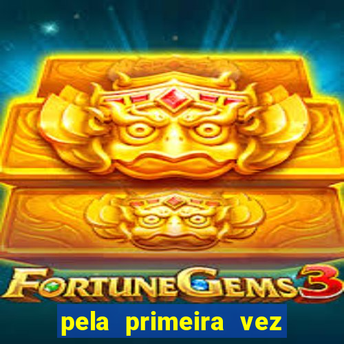 pela primeira vez livro gestor pdf