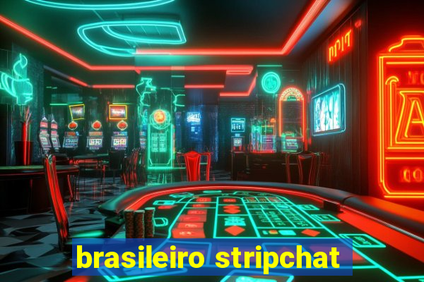 brasileiro stripchat