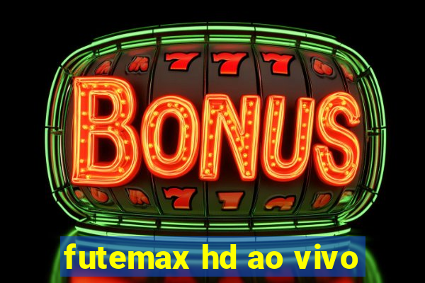 futemax hd ao vivo