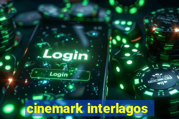 cinemark interlagos
