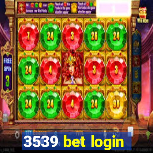 3539 bet login