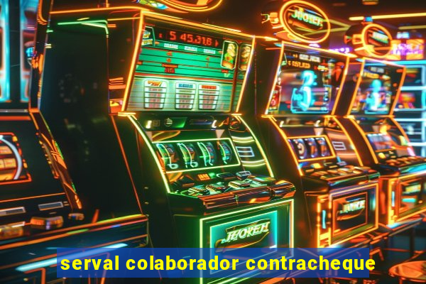 serval colaborador contracheque