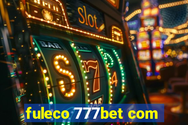 fuleco 777bet com