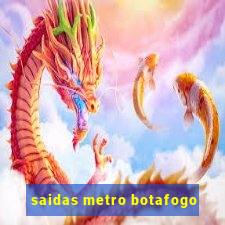 saidas metro botafogo