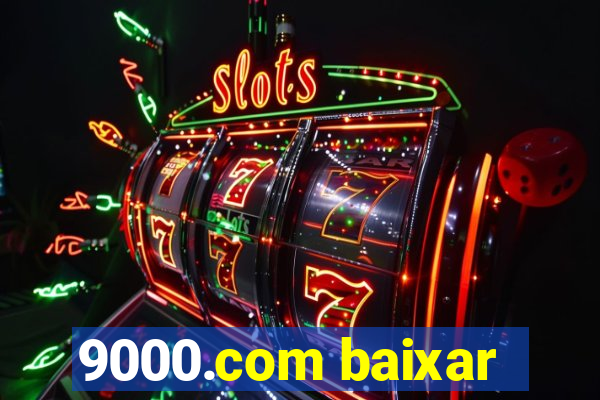 9000.com baixar