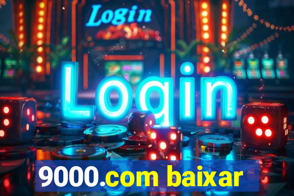 9000.com baixar