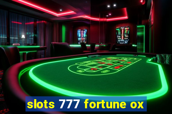 slots 777 fortune ox