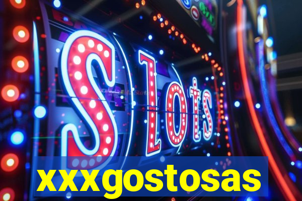 xxxgostosas