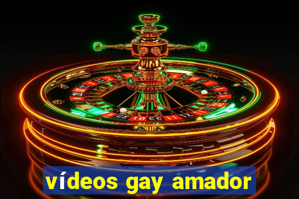vídeos gay amador