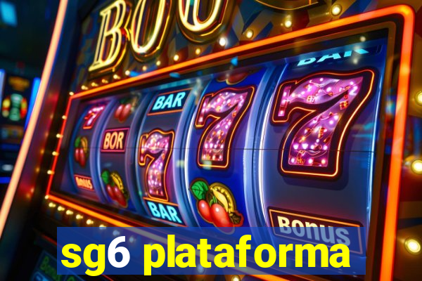sg6 plataforma