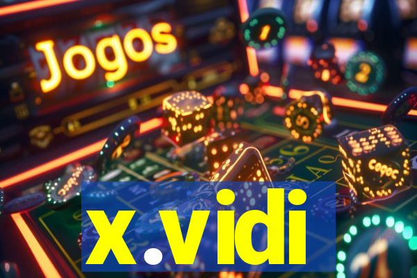 x.vidi