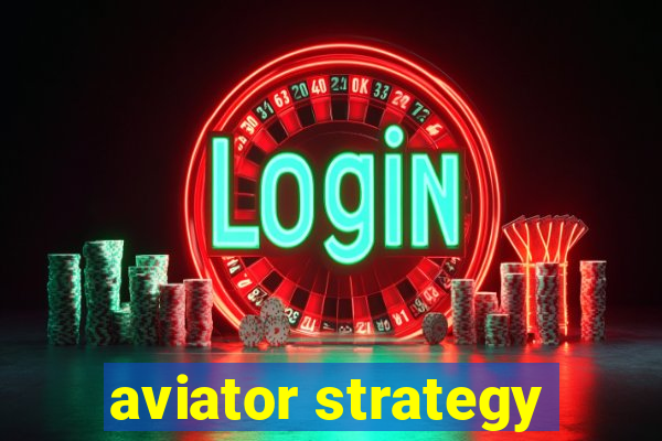 aviator strategy